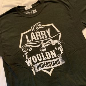 Where would Larry be without his T-Shirts?